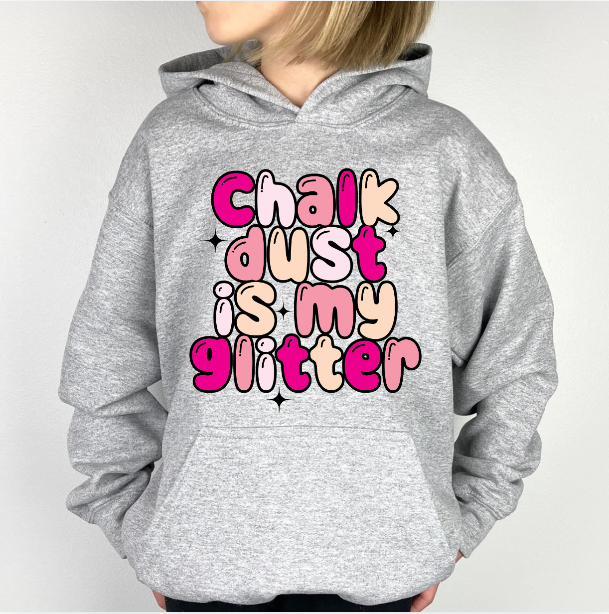 Chalk Dust Is My Glitter Youth Hoodie NEW 2024!