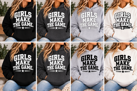 Girls Make the Game Hoodie
